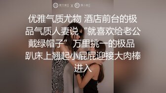 00后的安徽小美女【大奶碗碗】奶子无敌的大，还是纯自然的，跟男友做爱叫得真好听，蝴蝶逼又粉水又多